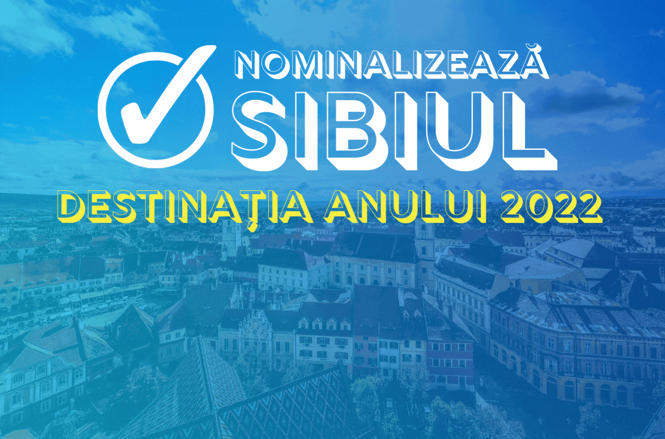 Susținem Sibiul în competiția „Destinaţia Anului 2022”