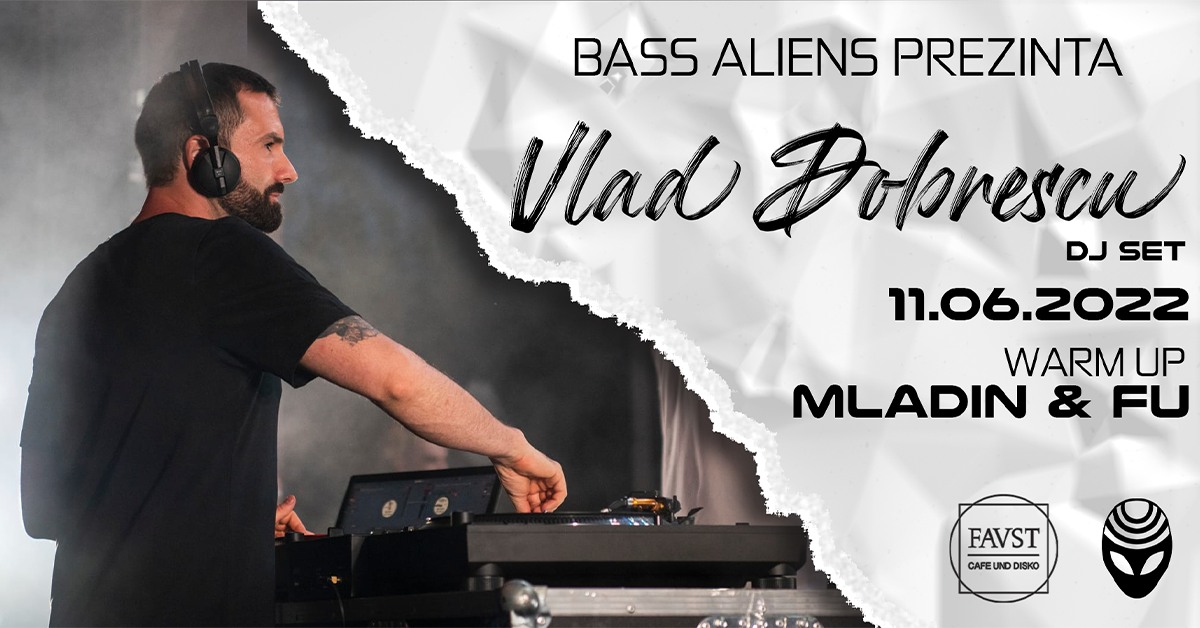 Bass Aliens Prezinta: Vlad Dobrescu